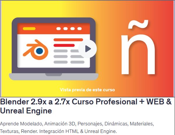 Blender 2.9x a 2.7x Curso Profesional + WEB & Unreal Engine