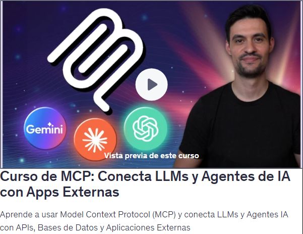 Curso de MCP: Conecta LLMs y Agentes de IA con Apps Externas
