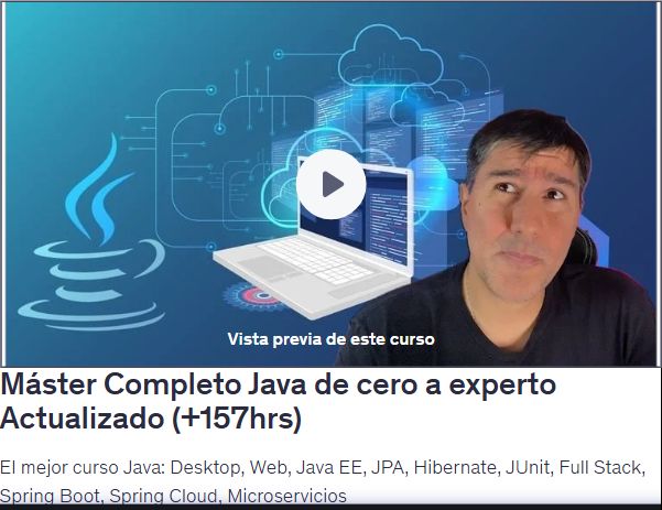 Máster Completo Java de cero a experto Actualizado (+157hrs)