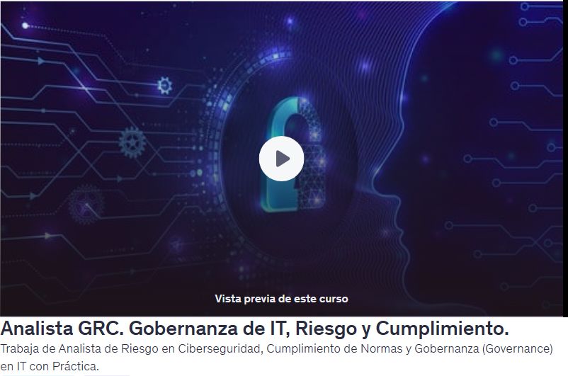 Analista GRC. Gobernanza de IT, Riesgo y Cumplimiento