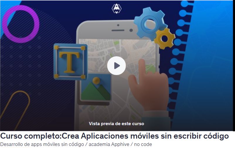 Curso completo:Crea Aplicaciones móviles sin escribir código