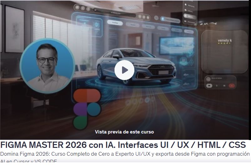 Domina Figma 2026: Curso Completo de Cero a Experto UI/UX y exporta desde Figma con programación AI en Cursor y VS CODE