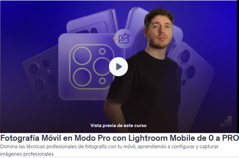 Fotografía Móvil en Modo Pro con Lightroom Mobile de 0 a PRO