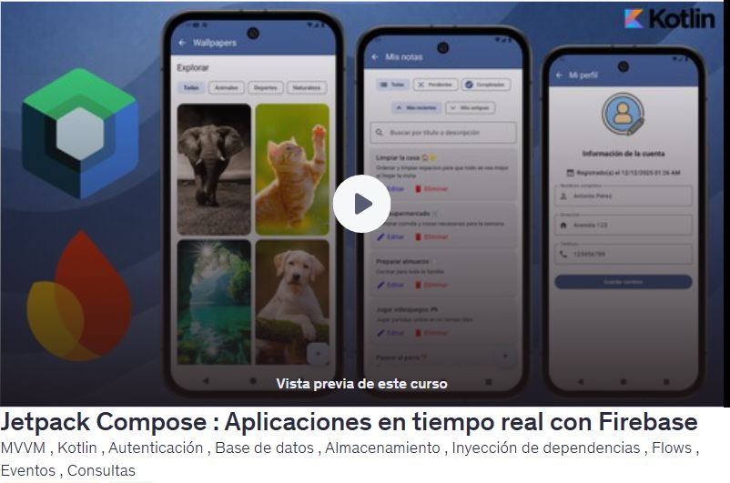 Jetpack Compose: Aplicaciones en tiempo real con FirebaseMVVM , Kotlin , Autenticación , Base de datos , Almacenamiento , Inyección de dependencias , Flows , Eventos , Consultas