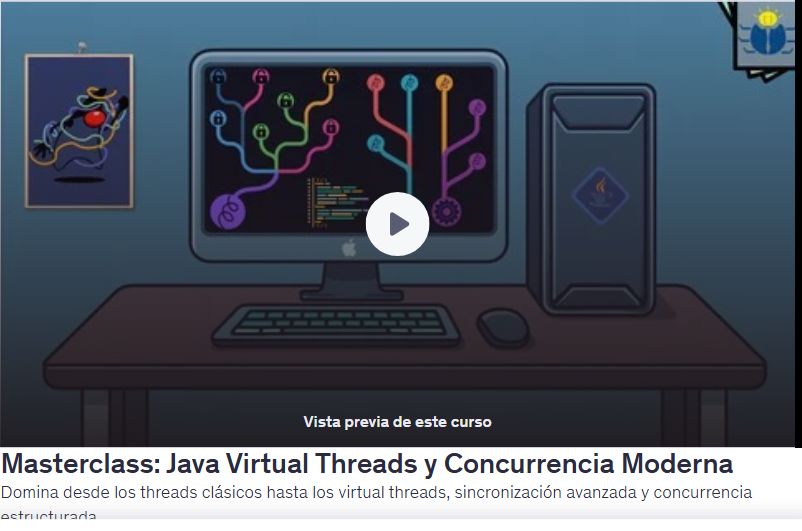 Masterclass: Java Virtual Threads y Concurrencia Moderna
