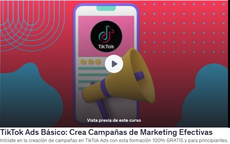 TikTok Ads Básico: Crea Campañas de Marketing Efectivas