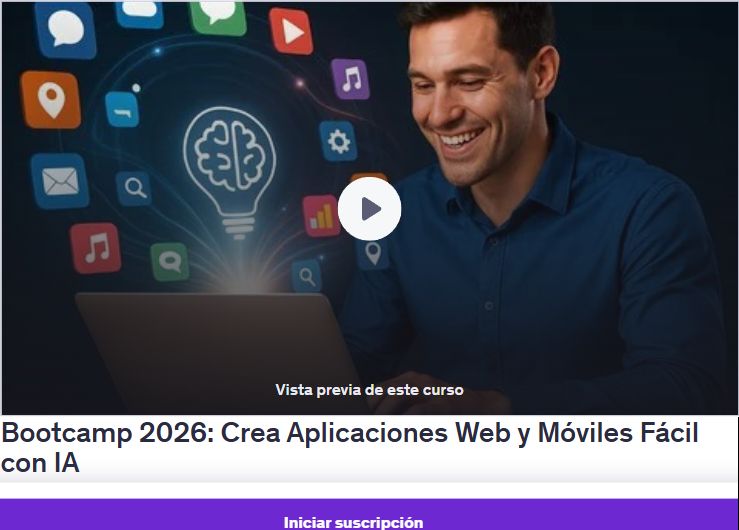 Bootcamp 2026: Crea Aplicaciones Web y Móviles Fácil con IA