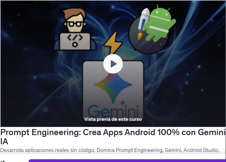 Prompt Engineering: Crea Apps Android 100% con Gemini IA