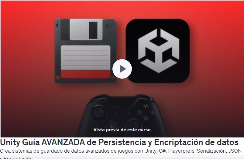 Unity Guía AVANZADA de Persistencia y Encriptación de datos