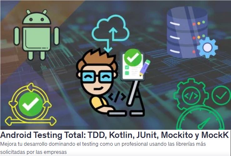 Android Testing Total: TDD, Kotlin, JUnit, Mockito y MockK