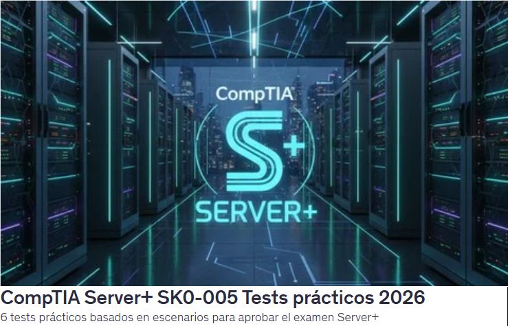 CompTIA Server+ SK0-005 Tests prácticos
