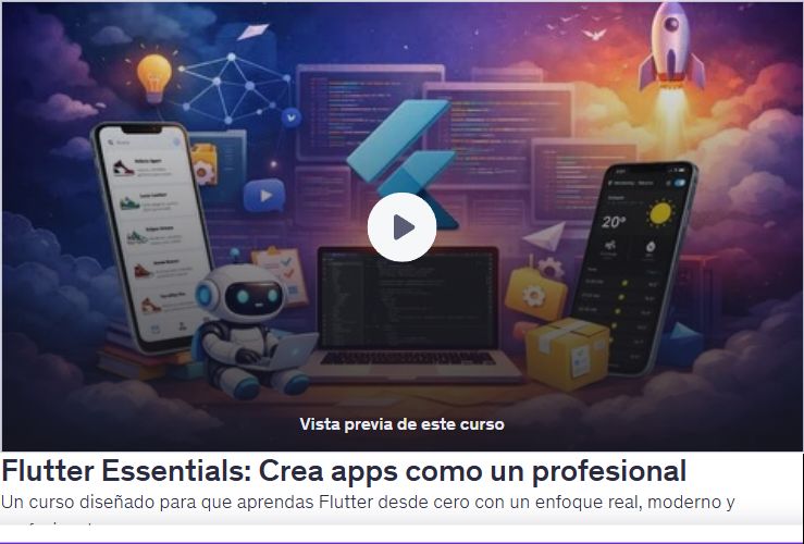 Flutter Essentials: Crea apps como un profesional