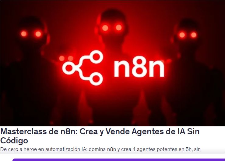 Masterclass de n8n: Crea y Vende Agentes de IA Sin Código