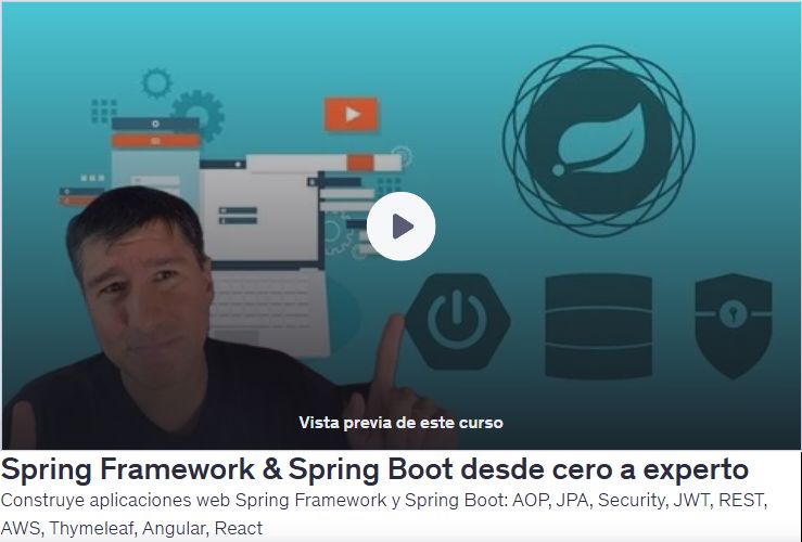 Spring Framework & Spring Boot desde cero a experto