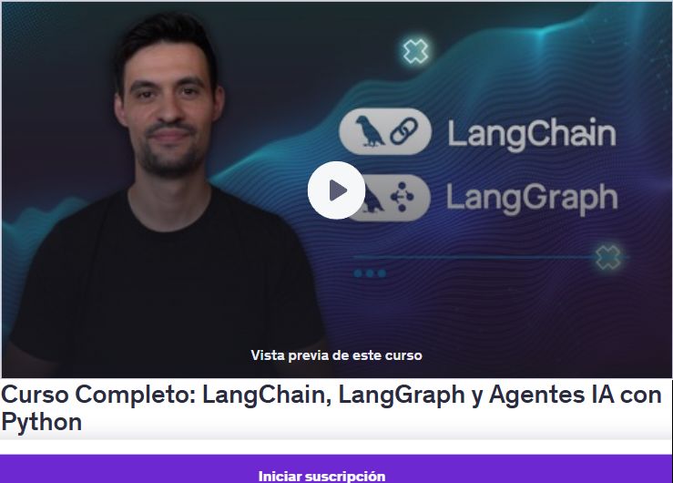 Curso Completo: LangChain, LangGraph y Agentes IA con Python