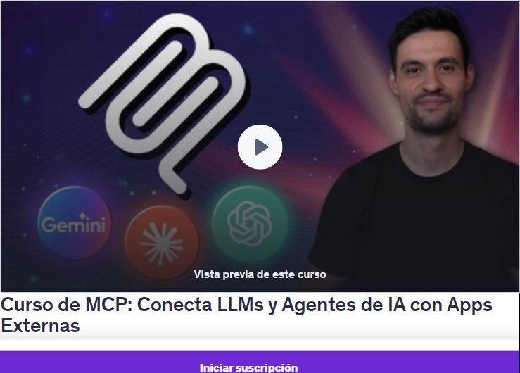 Curso de MCP: Conecta LLMs y Agentes de IA con Apps Externas