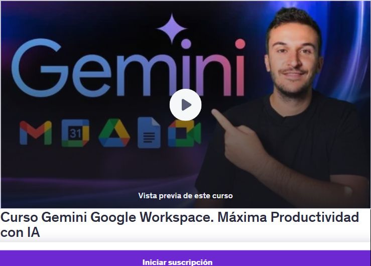 Curso Gemini Google Workspace. Máxima Productividad con IA