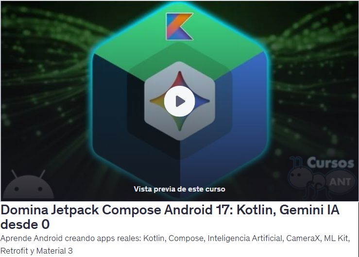 Domina Jetpack Compose Android 17: Kotlin, Gemini IA desde 0