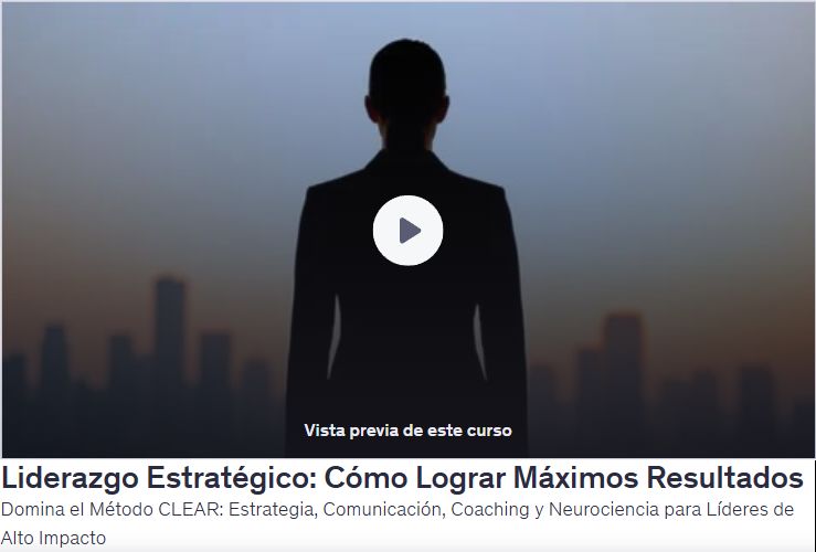 Liderazgo Estratégico: Cómo Lograr Máximos Resultados