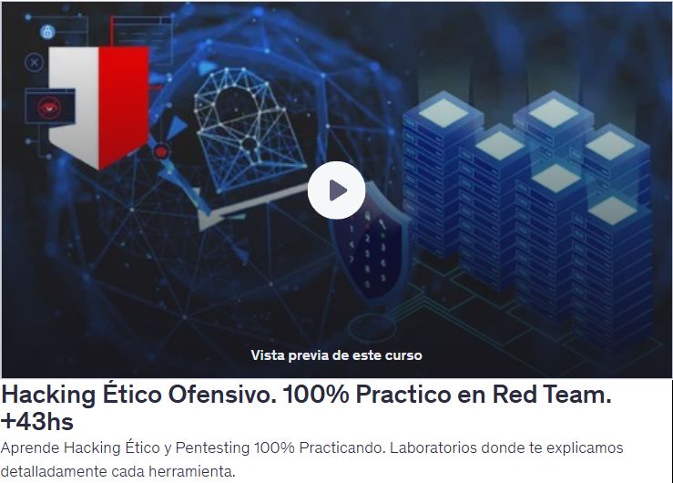 Hacking Ético Ofensivo. 100% Práctico en Red Team. +43hs