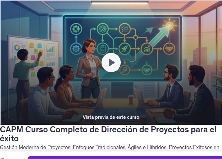 CAPM Curso Completo de Dirección de Proyectos para el éxito