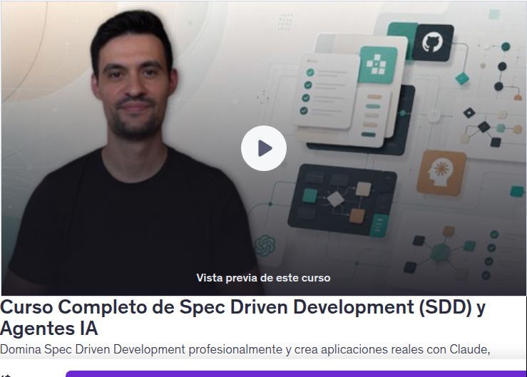 Curso Completo de Spec Driven Development (SDD) y Agentes IA