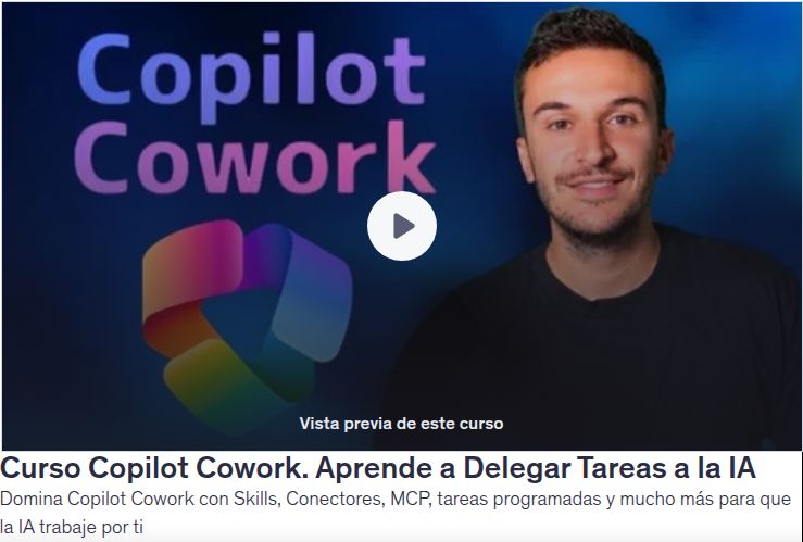 Curso Copilot Cowork. Aprende a Delegar Tareas a la IA