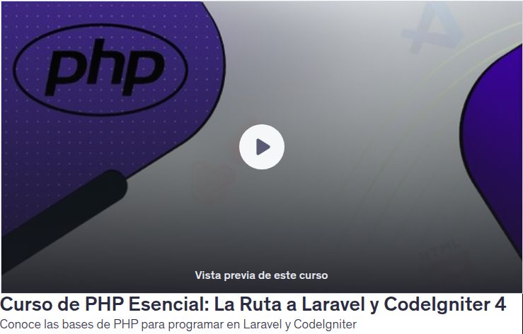 Curso de PHP Esencial: La Ruta a Laravel y CodeIgniter 4