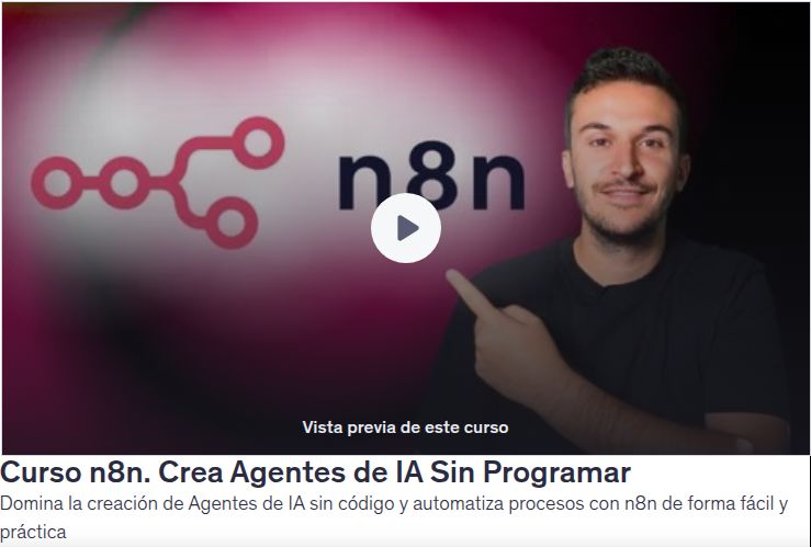 Curso n8n. Crea Agentes de IA Sin Programar