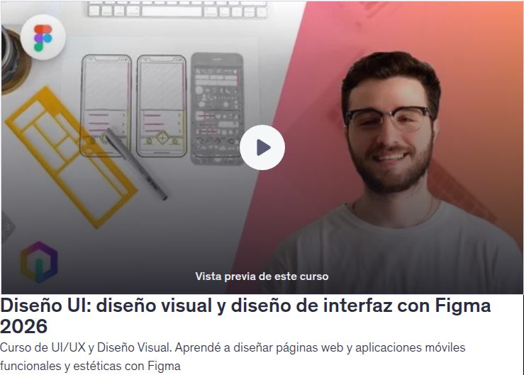 Diseño UI: diseño visual y diseño de interfaz con Figma 2026