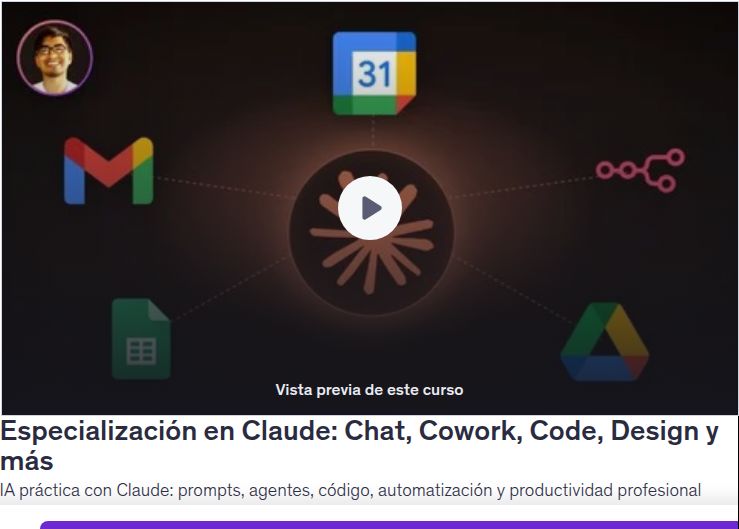 Especialización en Claude: Chat, Cowork, Code, Design y más