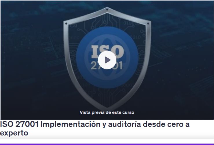 ISO 27001 Implementación y auditoría desde cero a experto