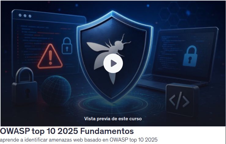 OWASP Top 10 2025: Fundamentos para identificar amenazas web