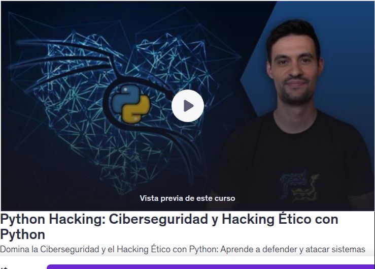 Python Hacking: Ciberseguridad y Hacking Ético con Python