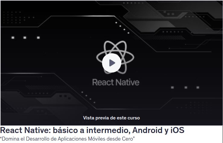 React Native: básico a intermedio, Android y iOS