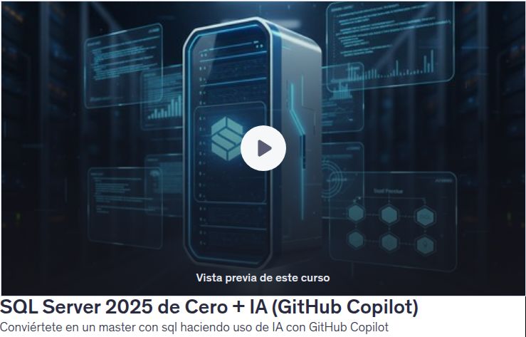 SQL Server 2025 de Cero + IA (GitHub Copilot)