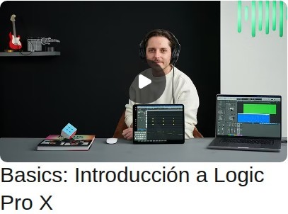 Basics: Introducción a Logic Pro X