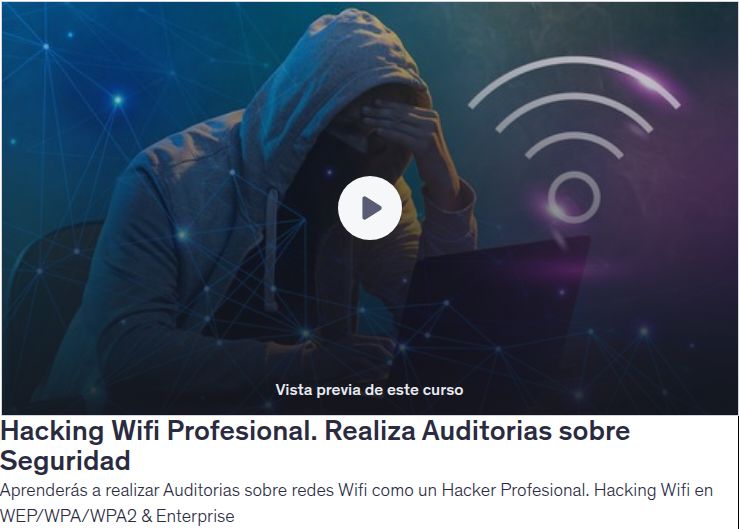 Hacking Wifi Profesional. Realiza Auditorias sobre Seguridad