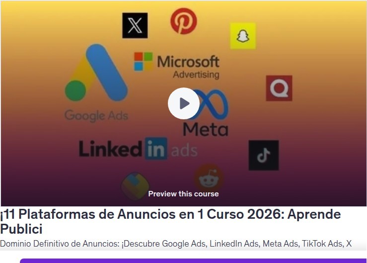 ¡11 Plataformas de Anuncios en 1 Curso 2026: Aprende Publicidad Definitiva
