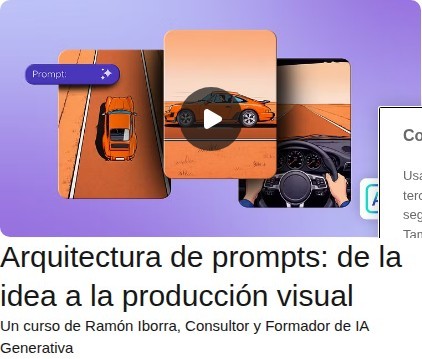 Arquitectura de prompts: de la idea a la producción visual