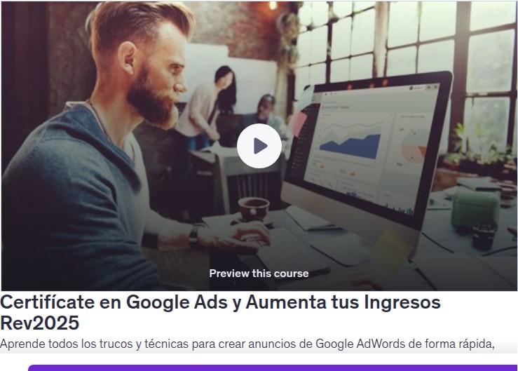 Certifícate en Google Ads y Aumenta tus Ingresos Rev2025
