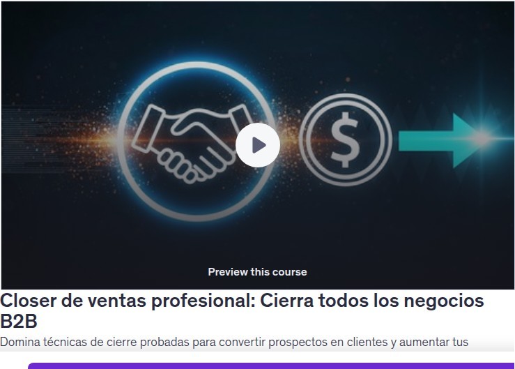 Closer de ventas profesional: Cierra todos los negocios B2B