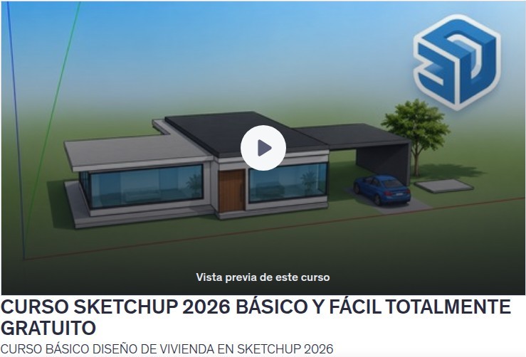 Curso SketchUp 2026 Básico y Fácil Totalmente Gratuito