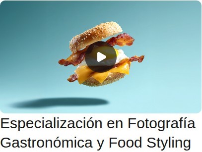 Especialización en Fotografía Gastronómica y Food Styling