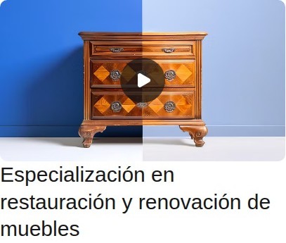 Especialización en restauración y renovación de muebles